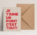 Carte - Je t'aime un point c'est tout