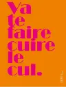 Carte - Va te faire cuire le cul 